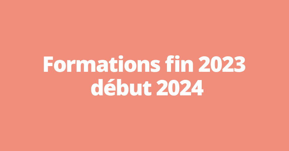 FORMATIONS FIN 2023 ET DÉBUT 2024